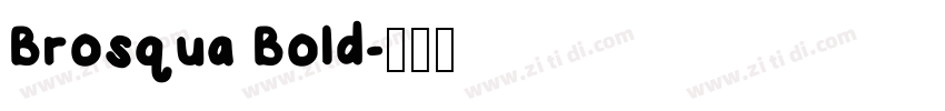 Brosqua Bold字体转换